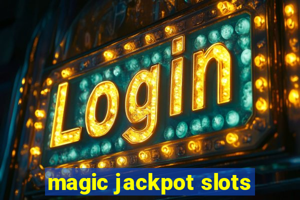 magic jackpot slots